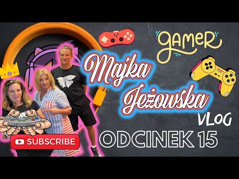 Majka Jeżowska Vlog - W świecie Gier - Odcinek 15