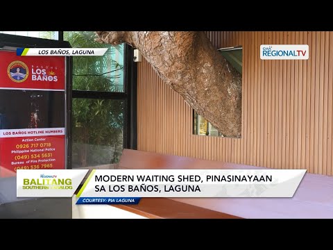 Balitang Southern Tagalog: Modern waiting shed, pinasinayaan sa Los Baños, Laguna