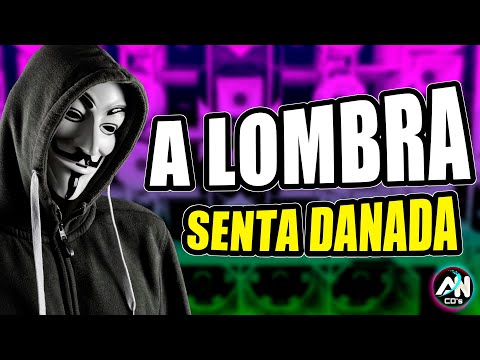 A LOMBRA - SENTA DANADA - O REI DA ARROCHADEIRA 2021 - SUPER GRAVE (AN CDs)