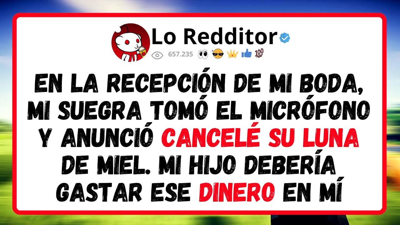 En La Recepción De Mi Boda, Mi Suegra Tomó El Micrófono Y Anunció, Cancelé Su Luna De Miel