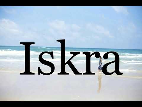 How To Pronounce Iskra🌈🌈🌈🌈🌈🌈Pronunciation Of Iskra