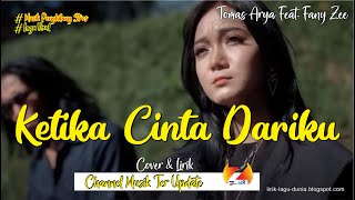 Download lagu Ketika Cinta Dariku - Thomas Arya Feat Fany Zee - Lelah (Lirik) mp3