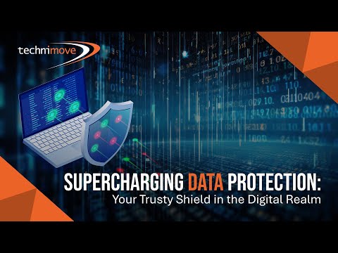 Technimove - Supercharging Data Protection: Your Trusty Shield in the Digital Realm