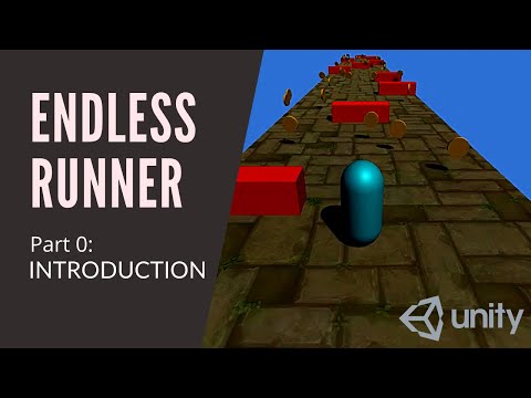 3D ENDLESS RUNNER IN UNITY - INTRODUCTION (Pt 0)