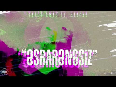 Saybu Swag - Əsrarəngsiz feat. Ziq Zaq