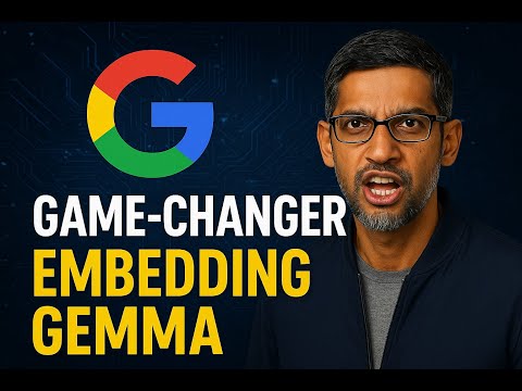 Google's Game-Changer Model, EmbeddingGemma Explained