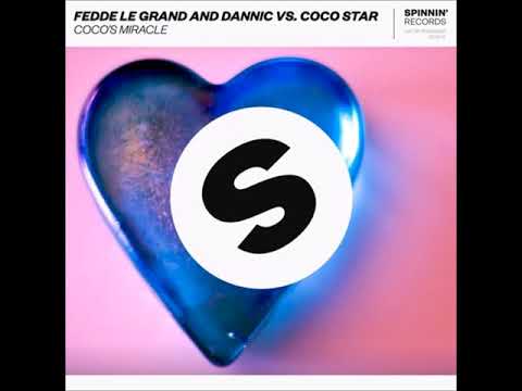 Fedde Le Grand & Dannic vs. CoCo Star - Coco's Miracle (Club Mix)