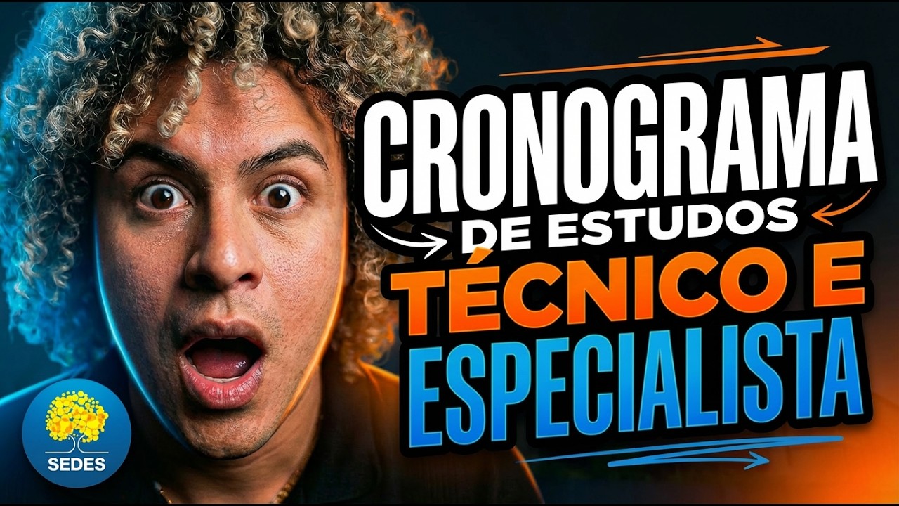 Cronograma de Estudos para Técnico e Especialista | SEDES DF