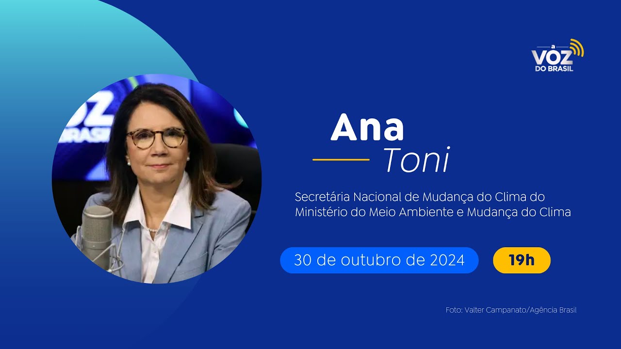 ANA TONI, MMA: SECRETÁRIA DE MUDANÇA DO CLIMA