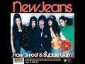 Bubble Gum - NewJeans (Audio)