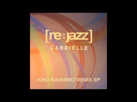 Re:Jazz - Gabrielle (Kiko Navarro Main Mix)