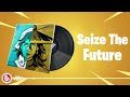 Fortnite - Seize The Future - Lobby Music Pack