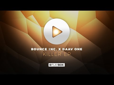 Bounce Inc. X Daav One - Down Low | Killer EP | OUT NOW