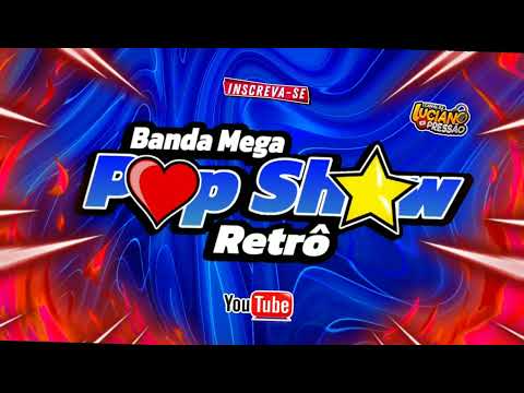 ❤ SET BANDA MEGA POP SHOW RETRÔ VOL 2 ⭐ @ovaqueirodjluciano23 #bandapopshow
