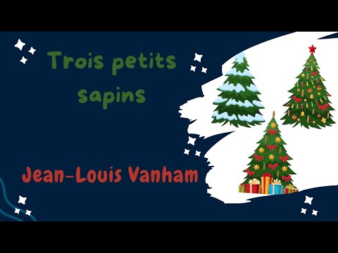 Poetry Three Little Fir Trees by Jean-Louis Vanham