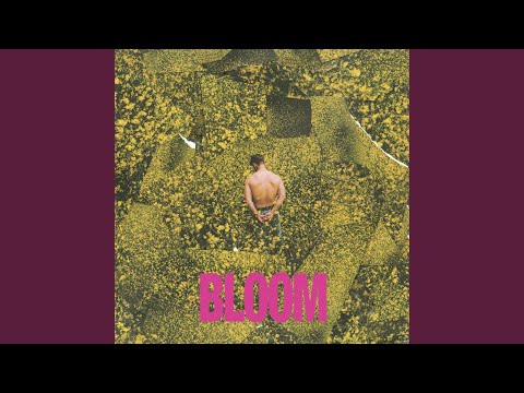 Video thumbnail for BLOOM
