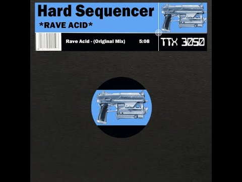 Hard-Sequencer - Rave Acid (Original mix)  / 2022