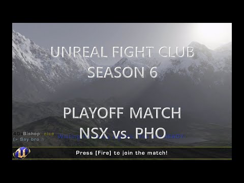 UT2k4 - Unreal Fight Club Season 6 , NSX ( Playoff Round 1 )