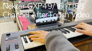 Video thumbnail for Nektar GXP49/ GXP61/ GXP88 Channel AfterTouch Demo by FutureMedia TUBE (Future Media)