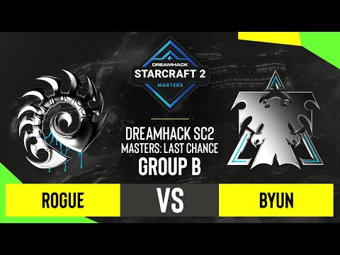 SC2 - Rogue vs. ByuN - DH SC2 Masters 2020: Last Chance 2021 - Group B