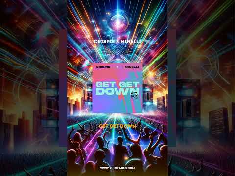 Crispie X Minelli - Get Get Down