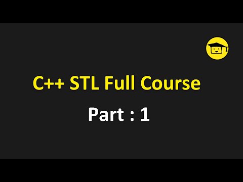 STL In C++ | C++ STL Full Course