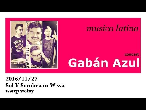 Gaban Azul koncert en Sol y Sombra Tapas Bar