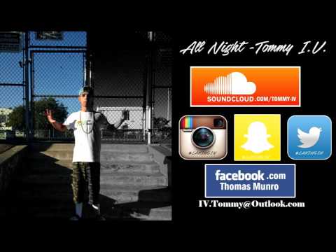 TOMMY IV Ft. Tim -  prod. by Z Abney All Night(Remix)