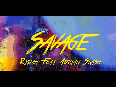 Rydah Feat. Adrian Swish - Savage (Official Music Video)