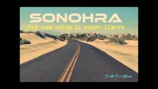 SONOHRA -  Per una volta il cuore libero (Testo)