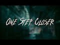 Linkin Park One Step Closer Lyrics