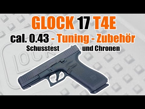 GLOCK 17 T4E cal. 0.43 mit Schusstest sowie Tuning und Anbauteilen **DEUTSCH**