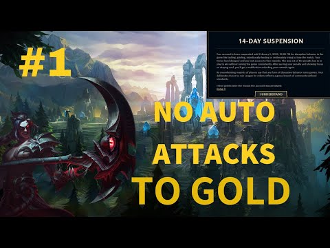 NO AUTO ATTACK KAYN: #1 UNRANKED TO GOLD