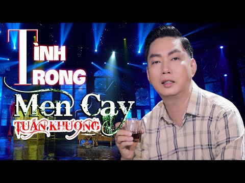 Tình trong men cay - Tuấn Khương