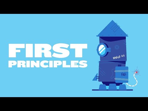 First Principles: How Elon Musk Solves Problems