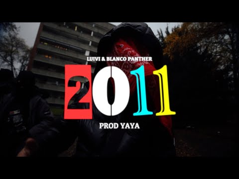 LUIVI x BLANCO PANTHER - 2011 (prod. by YAYA)