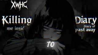 Download lagu Killing me inside - Diary of past away [Female vocal][lyric v] mp3