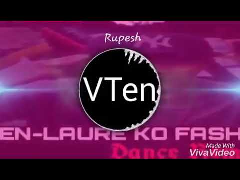 vten- laure ko fashion remix song 2018 !Lyrics of nepal!