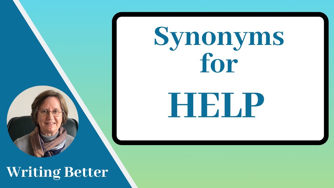 Increase your vocabulary: Synonyms for HELP