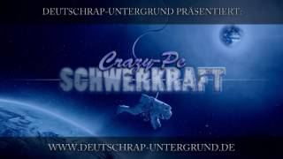 Crazy-Pe - Schwerkraft (Albumpromo: 