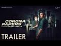 corona papers hindi official trailer 2023 trailer