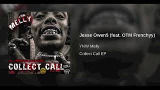 Ynw Melly Ft Otm Frenchy - Jesse Owen$ (Audio) #CollectCallEp