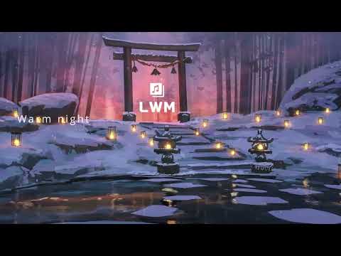 Warm Night in Mid Winter - LWM | Future Bass