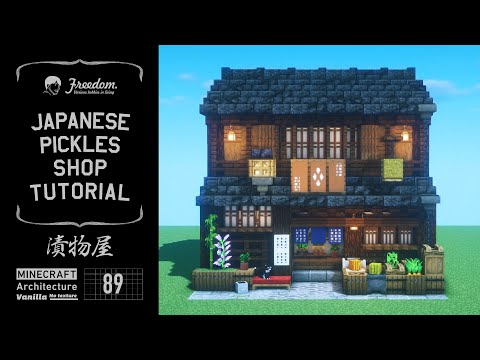 [Minecraft tutorial] Real architect's building base in Minecraft / Japanese pickles shop #89