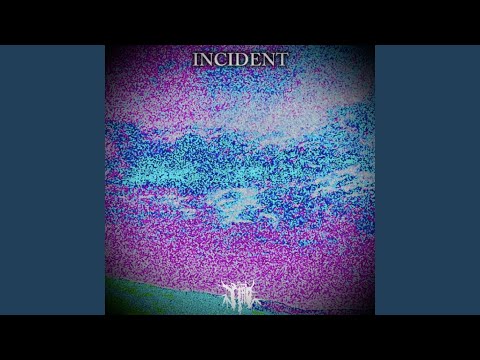 INCIDENT