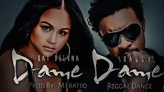 DAME DAME - Shaggy Feat Kat Deluna ( Reggae Dance ) - M Frateo Mix