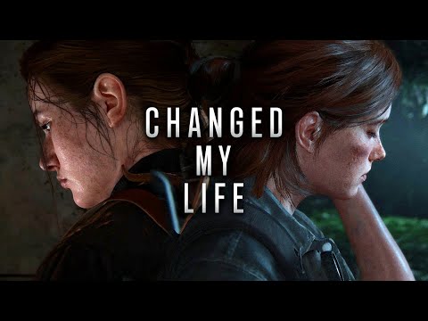 How The Last of Us 1 & 2 Changed My Life