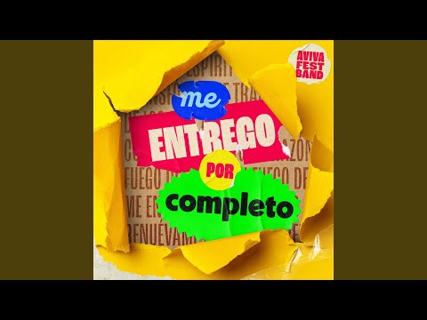 Me Entrego Por Completo