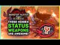 Monster Hunter Rise Sunbreak - These "Hidden" Status Weapons Are Awesome!