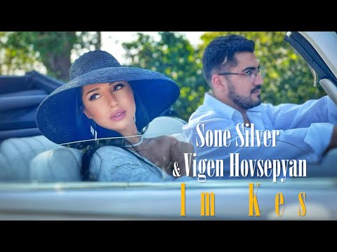 Sone Silver & Vigen Hovsepyan - Im kes